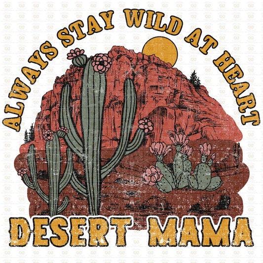 Stay Wild at Heart Desert Mama