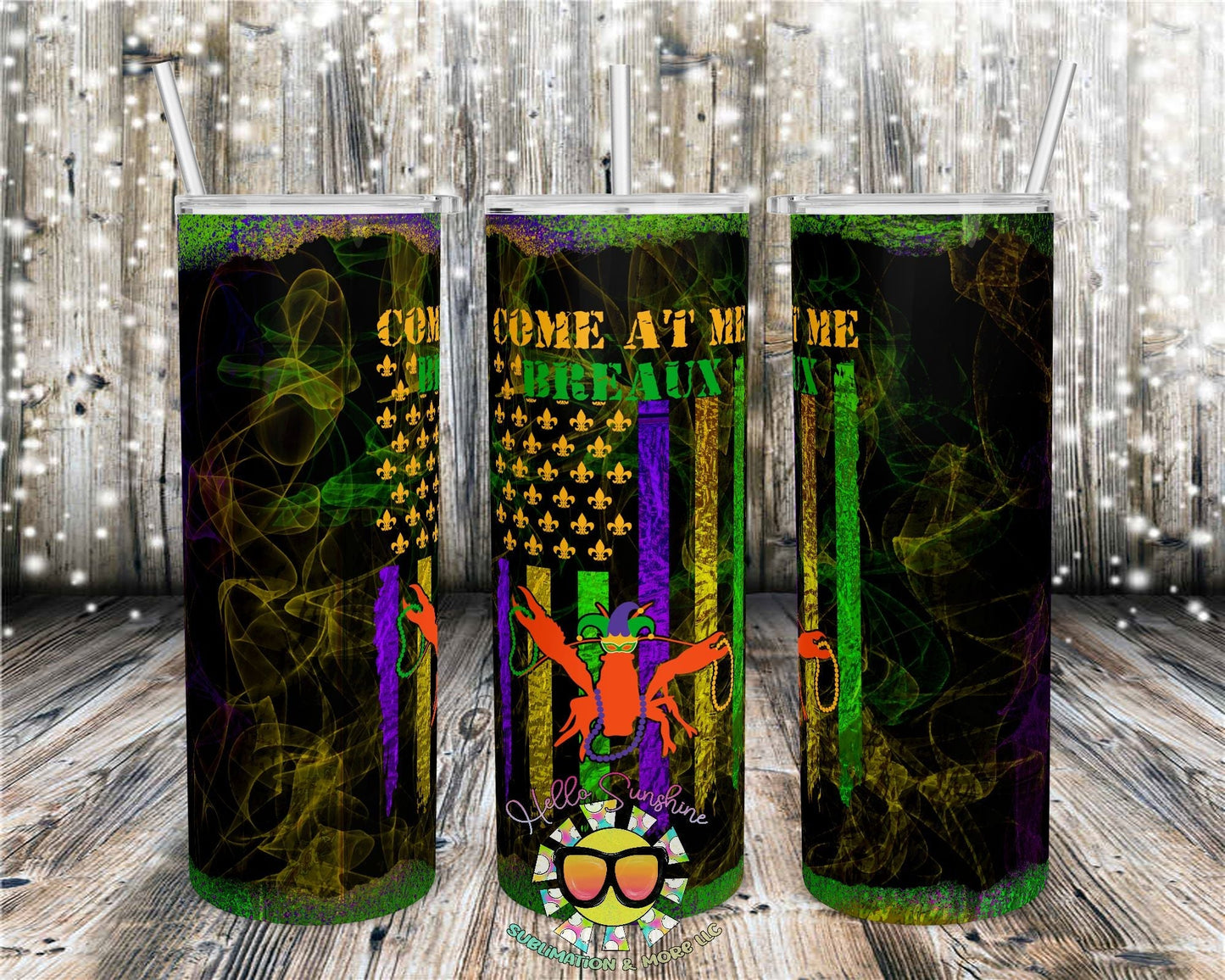 Come At Me Breaux Mardi Tumbler