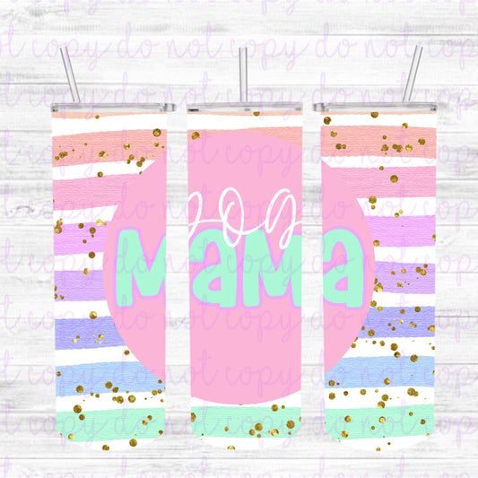 Dog Mama Tumbler