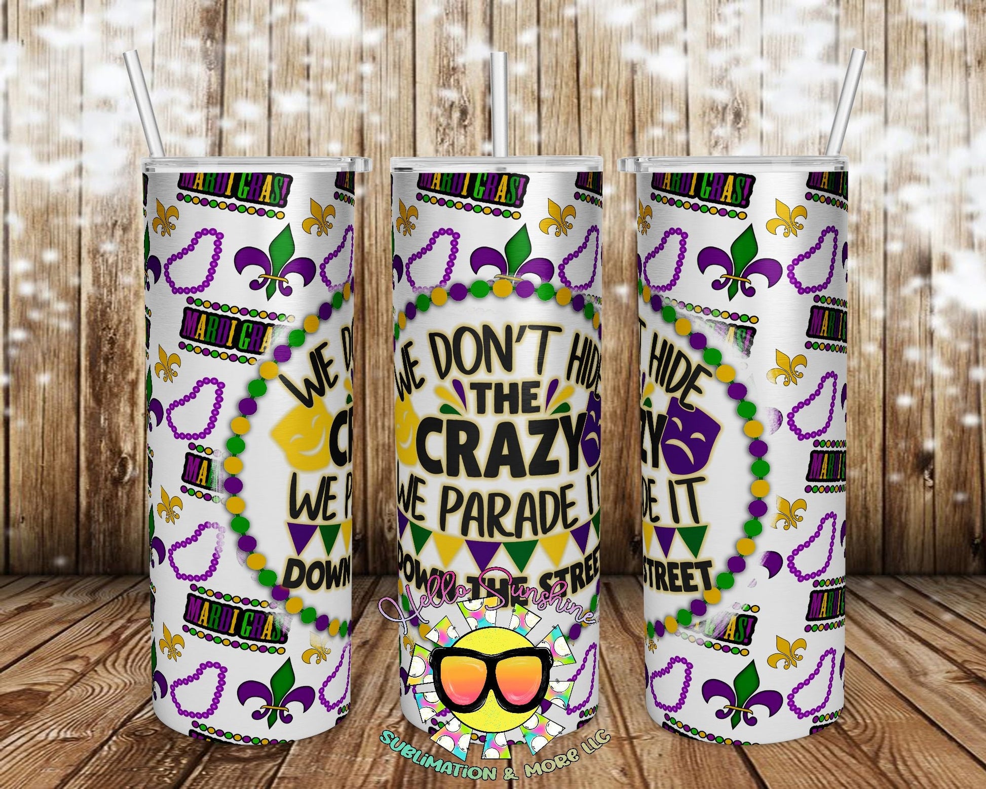 Don'T Hide Your Crazy Tumbler