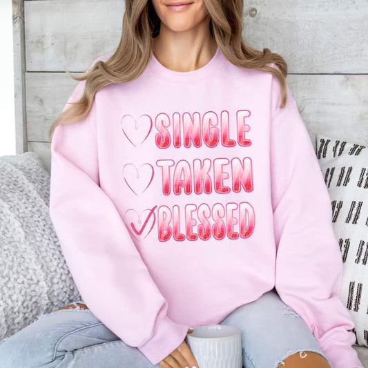 Single Taken Blessed T-shirt or Crew Sweatshirt