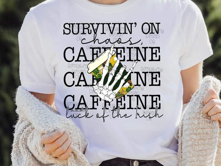 Surviving on Chaos Caffeine & Luck Print