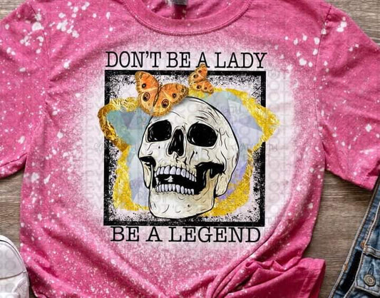 Don't Be A Lady Print
