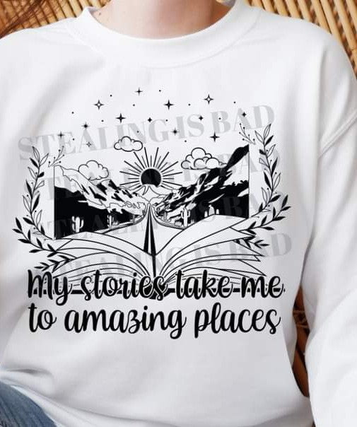 My Stories Take me to Amazing Places Tee or Crew