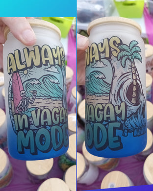 Always in Vacation Mode Design Glass Tumbler