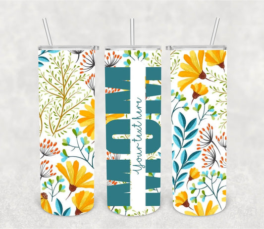 Mom or Mama Split Flowers Tumbler
