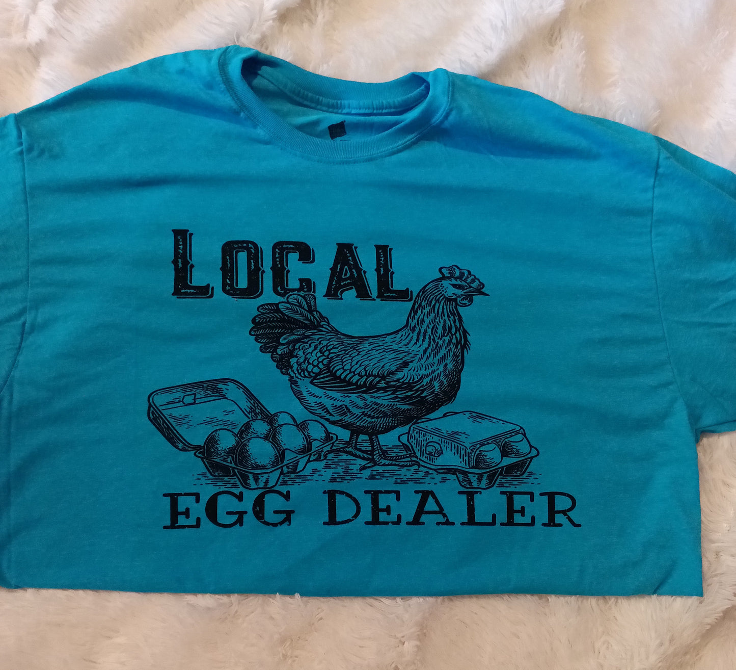 Chickens Local Egg Dealer Tee