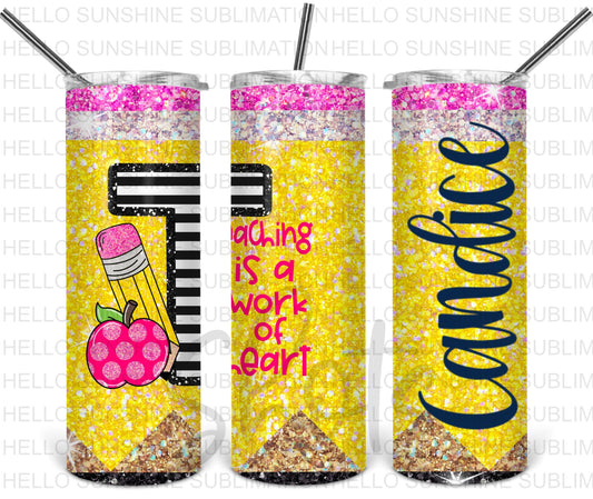 Teaching is a Work of Heart Personalized Tumbler