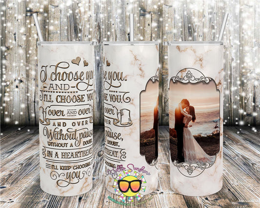 I'Ll Choose You Tumbler