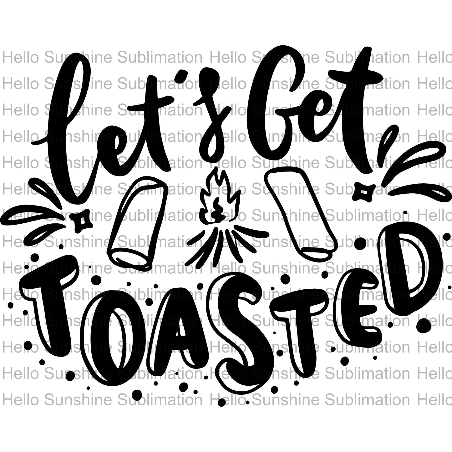 Let's Get Toasted