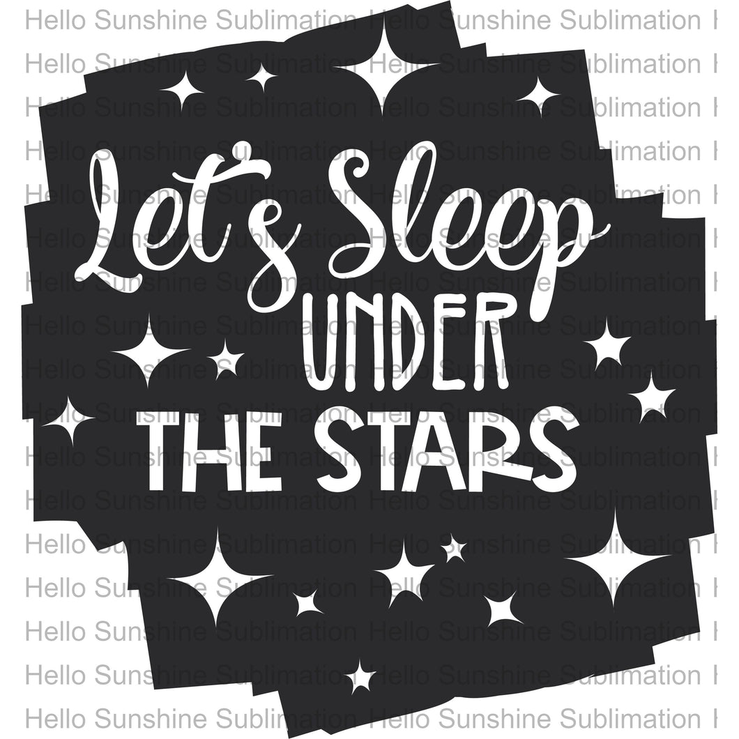 Let's Sleep Under the Stars
