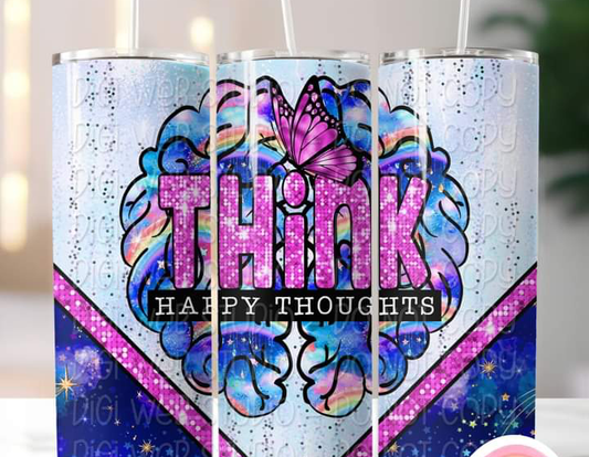 Think Happy Thoughts Tumbler