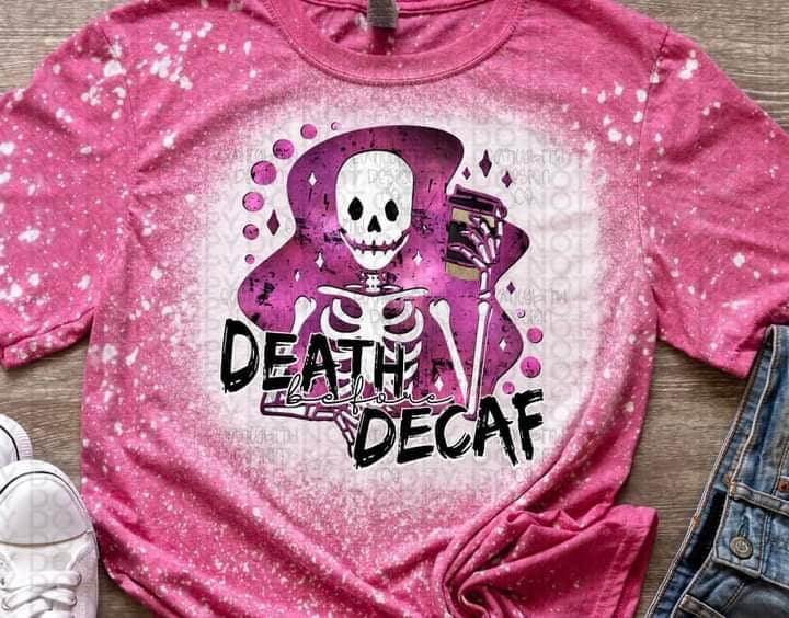 Death Before Decaf Tee