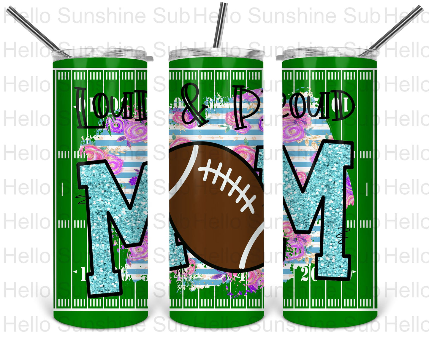 Loud & Proud Football Mom Tumbler Print