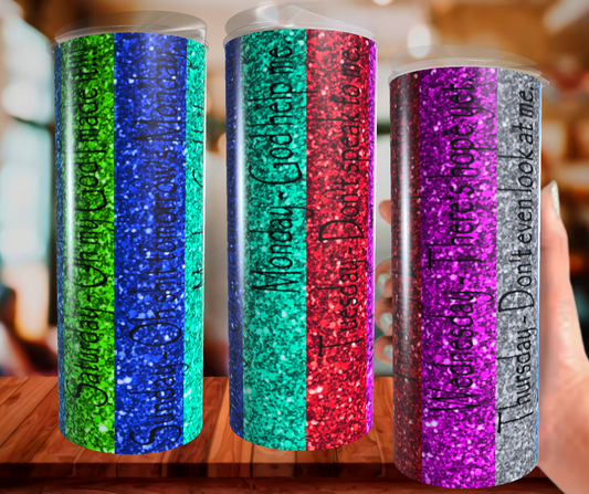 Days of the Week Tumbler Tumbler